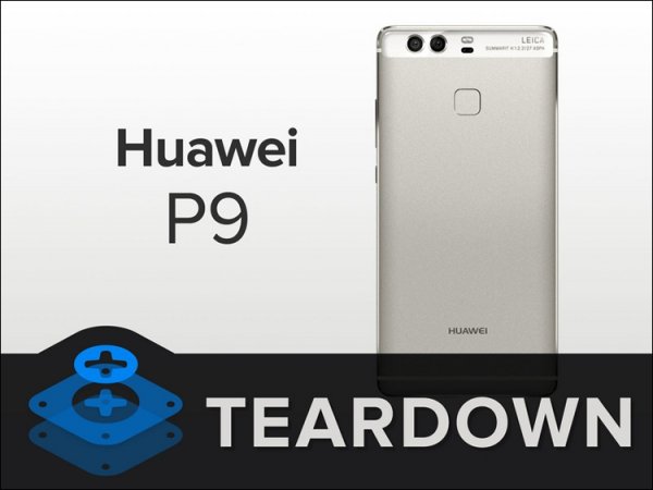 Смартфон Huawei P9 обладает хорошей ремонтопригодностью - «Новости сети»