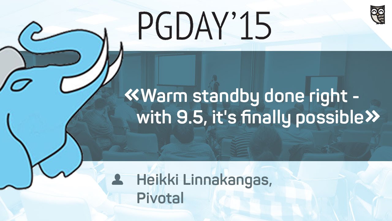 Доклад Heikki Linnakangas на тему "Warm standby done right - with 9.5, it's finally possible"  - «Видео уроки - CSS»