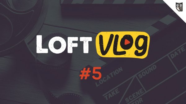 LoftVlog #5 - Секреты 2GIS! Очки виртуальной реальности!  - «Видео уроки - CSS»