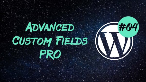 Advanced Custom Fields Pro — get_field_objects() и страницы с настройками - «Видео уроки - CSS»